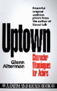 Uptown: Original Monologues - Alterman, Glenn