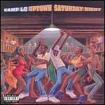 Uptown Saturday Night - Camp Lo