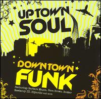 Uptown Soul, Downtown Funk - Various Artists