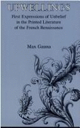 Upwellings: First Expressions of Unbelief in the Printed Literature of the French Renaissance - Gauna, Max