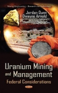 Uranium Mining & Management: Federal Considerations