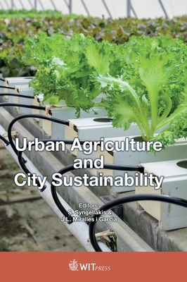 Urban Agriculture and City Sustainability - Syngellakis, S. (Editor), and Miralles i Garcia, J. L. (Editor)