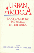 Urban America: Policy Choices for Los Angeles and the Nation
