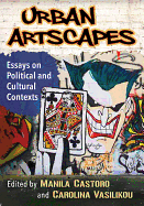 Urban Artscapes: Essays on Cultural and Political Contexts