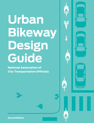 Urban Bikeway Design Guide - National Association of City Transportation Officials