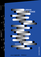 Urban Change: Social Design - Arts as Urban Innovation