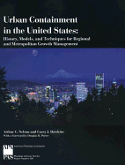 Urban Containment in the United States: History, Models, and Techniques for Regional and Metropolitan Growth Management