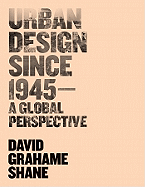 Urban Design Since 1945: A Global Perspective