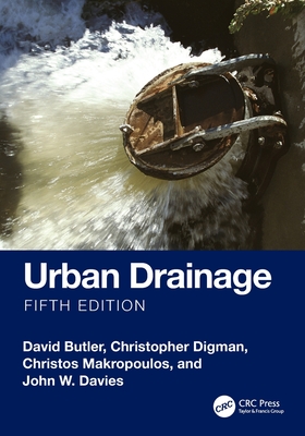 Urban Drainage - Butler, David, and Digman, Christopher, and Makropoulos, Christos