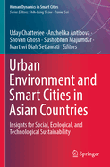 Urban Environment and Smart Cities in Asian Countries: Insights for Social, Ecological, and Technological Sustainability