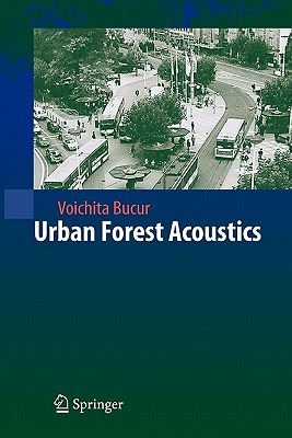 Urban Forest Acoustics - Bucur, Voichita