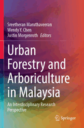 Urban Forestry and Arboriculture in Malaysia: An Interdisciplinary Research Perspective