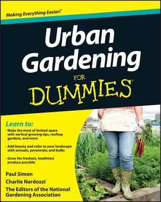 Urban Gardening FD - National Gardening Association, and Simon, Paul, and Nardozzi, Charlie