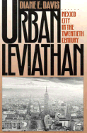 Urban Leviathan: Mexico City in the Twentieth Century
