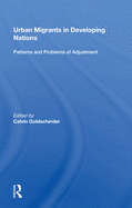 Urban Migrants in Developing Nations: Patterns and Problems of Adjustment