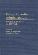Urban Minority Administrators: Politics, Policy, and Style