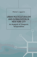 Urban Multiculturalism and Globalization in New York City: An Analysis of Diasporic Temporalities