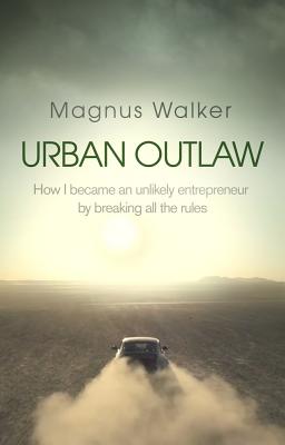 Urban Outlaw: Dirt Don't Slow You Down - Walker, Magnus