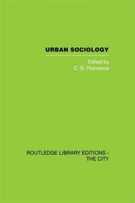 Urban Sociology: Critical Essays - Pickvance, C G (Editor)