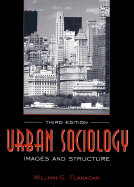 Urban Sociology: Images and Strucure