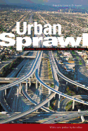 Urban Sprawl: Causes, Consequences, and Policy Responses