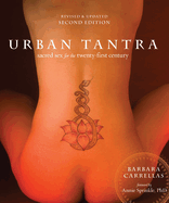 Urban Tantra, Second Edition: Sacred Sex for the Twenty-First Century