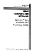 Urban Transportation Networks: Equilibrium Analysis with Mathematical Programming Methods