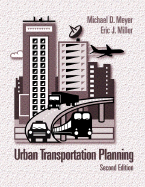 Urban Transportation Planning - Meyer, Michael, and Miller, Eric J, and Meyer Michael