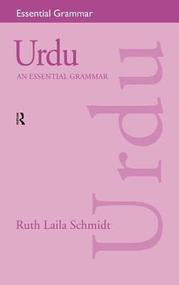 Urdu: An Essential Grammar - Schmidt, Ruth Laila