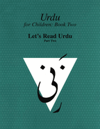 Urdu for Children, Book II, Let's Read Urdu, Part Two: Let's Read Urdu, Part II