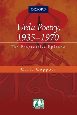 Urdu Poetry, 1935-1970: The Progressive Episode - Cappola, Carlo