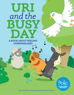 Uri and the Busy Day: A Book about Feeling Overwhelmed - Bell, Lucy