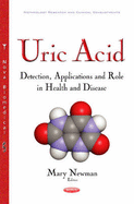 Uric Acid: Detection, Applications & Role in Health & Disease