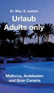 Urlaub Adults only: Mallorca, Andalusien und Gran Canaria