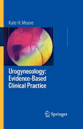 Urogynecology: Evidence-Based Clinical Practice