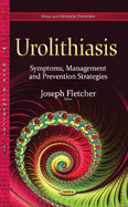 Urolithiasis: Symptoms, Management & Prevention Strategies