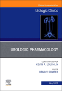 Urologic Pharmacology, an Issue of Urologic Clinics: Volume 49-2