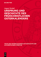 Ursprung und Geschichte des fr?hchristlichen Osterkalenders