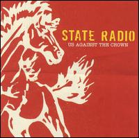 Us Against the Crown - State Radio