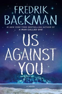 Us Against You - Backman, Fredrik, and Smith, Neil