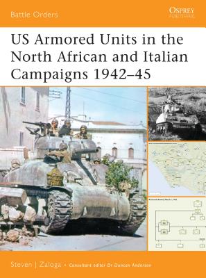 Us Armored Units in the North African and Italian Campaigns 1942-45 - Zaloga, Steven J, M.A.
