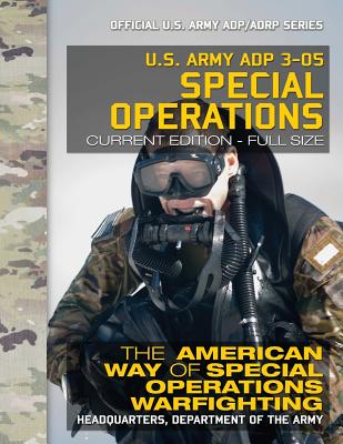 US Army ADP 3-05 Special Operations: The American Way of Special ...