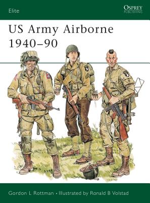 US Army Airborne 1940-90 - Rottman, Gordon L