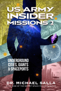 US Army Insider Missions 2: Underground Cities, Giants & Spaceports