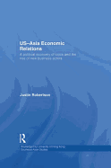 US-Asia Economic Relations: A political economy of crisis and the rise of new business actors