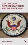 US consular representation in Britain since 1790