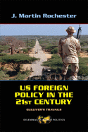 US Foreign Policy in the Twenty-First Century: Gulliver's Travails