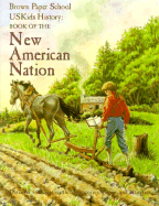 Us Kids History: Book of the New American Nation - Egger-Bovet, Howard, and Smith-Baranzini, Marlene, and Rawls, James L (Editor)