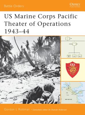 US Marine Corps Pacific Theater of Operations 1943-44 - Rottman, Gordon L