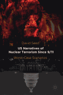 Us Narratives of Nuclear Terrorism Since 9/11: Worst-Case Scenarios